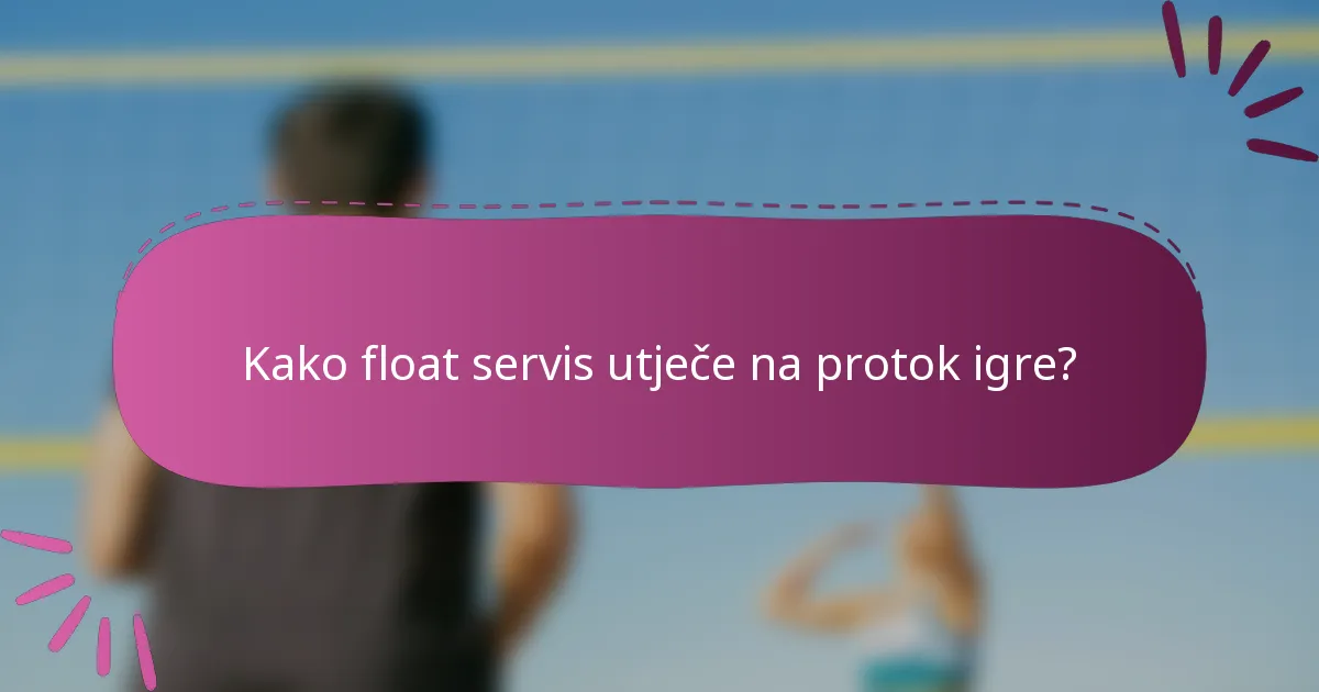 Kako float servis utječe na protok igre?