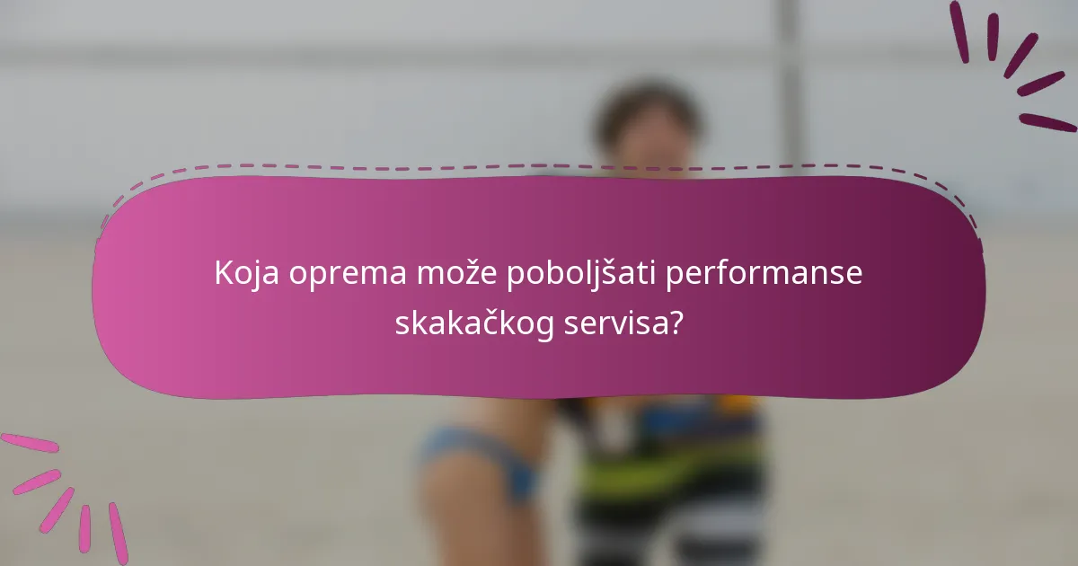 Koja oprema može poboljšati performanse skakačkog servisa?
