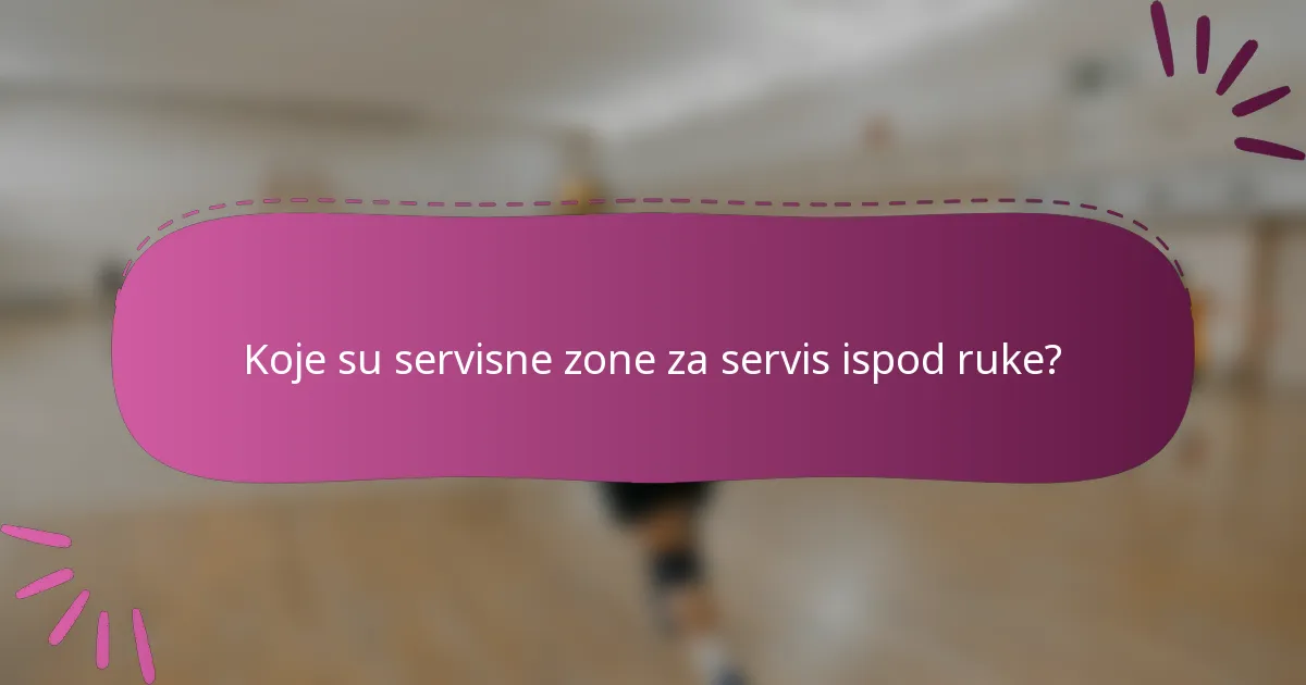 Koje su servisne zone za servis ispod ruke?