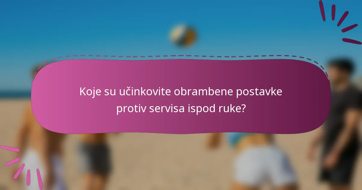 Koje su učinkovite obrambene postavke protiv servisa ispod ruke?
