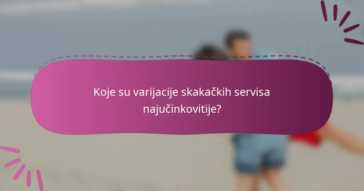 Koje su varijacije skakačkih servisa najučinkovitije?